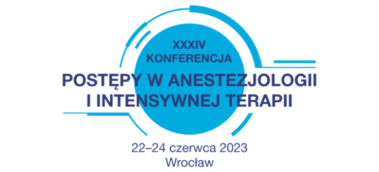 XXXIV Konferencja „Postępy w anestezjologii i intensywnej terapii